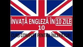 Invata engleza in 10 ZILE  Curs complet pentru incepatori  LECTIA 10 [upl. by Oberon]