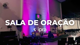 SALA DE ORAÇÃO  IPRA 18 17112024 [upl. by Azarria]