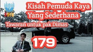 Kisah Pemuda Kaya Yang sederhana  Episode 179 [upl. by Ahsaeyt]