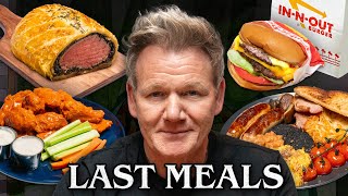 Gordon Ramsay Eats His Last Meal [upl. by Bloom]