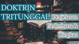 Doktrin Tritunggal Sederhana amp Ringkas [upl. by Alphonse]