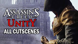 Assassins Creed Unity Movie  All Storyline Cutscenes  Ending PS4 1080p Gameplay [upl. by Piero]