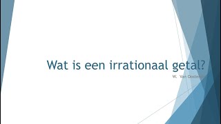 Wat is een irrationaal getal [upl. by Ydnas]