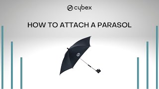 How to Attach a Parasol  Eezy S Twist 2  Eezy S Twist2  CYBEX Tutorial [upl. by Dov]