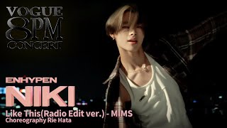 엔하이픈 니키의 ‘MIMS – Like ThisRadio Edit Ver’🌔Dance coverㅣ8PM CONCERT [upl. by Akenaj85]