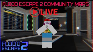 Flood Escape 2 Community Maps Livestream [upl. by Odyssey]