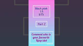 Black pink vs BTS bts kpop blackpink kpop [upl. by Delamare421]