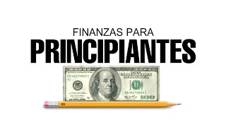 Finanzas Para Principiantes Desde Cero 2024 [upl. by Pazice688]