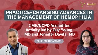 Breakthrough Hemophilia Treatments Expert Insights on A amp B Management  CME [upl. by Notneiuq404]