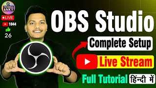 OBS Studio Setup for YouTube Live Streaming Low End PC  OBS Studio Live Stream Tutorial in Hindi [upl. by Pandich813]