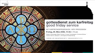 Gottesdienst zum Karfreitag 29 März 2024 10 Uhr [upl. by Audly826]