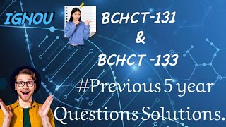 Bchct 131 amp133 5 previous year questions solution [upl. by Garling18]