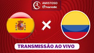 Espanha x Colômbia ao vivo  Transmissão ao vivo  Amistosos de Seleções [upl. by Nehtanhoj912]