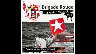 20 Brigade Rouge  Sempre Presente El Publico Matador Vol 2 [upl. by Suter]