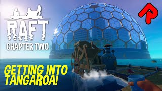 Getting into Tangaroa Domed City  RAFT Second Chapter gameplay ep 3 [upl. by Ahsahtan462]