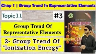 Ionization Energy Group Trend  Chap 1 Group Trend Of Representative Elements  Class 11 Chemistry [upl. by Dobrinsky]