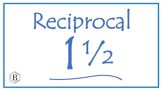 Reciprocal of 1 12 One and OneHalf [upl. by Orion]