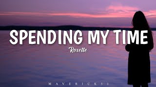 Roxette  Spending my Time LYRICS ♪ [upl. by Nauwaj]