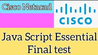 Cisco Netacad Java Script Essintial JSE FinaL Test 100 score module  CISCO study [upl. by Enoek]