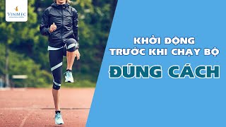 Khởi động khi chạy bộ thế nào để tránh chấn thươngBS Nguyễn Khoa Bình BV Vinmec Nha Trang [upl. by Aihceyt542]