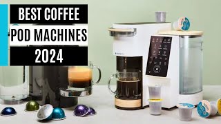 Best Coffee Pod Machines in 2024 [upl. by Arela]