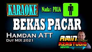 BEKAS PACAR KARAOKE NADA PRIA [upl. by Menashem590]