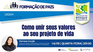 Como unir seus valores ao seu projeto de vida com Mariana Corção [upl. by Enelak44]