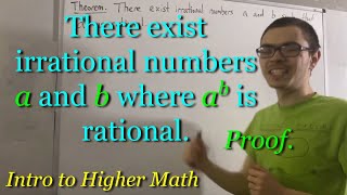 There exist irrational numbers a and b such that ab is rational Proof ILIEKMATHPHYSICS [upl. by Elidad349]