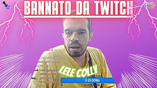 LELE COLLY BANNATO da TWITCH per INCITAMENTO allODIO [upl. by Remoh]