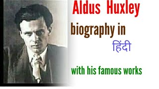 AldusHuxley biography in hindi amp English [upl. by Yatnwahs]