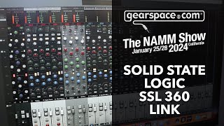 SSL 360 Link  Gearspace  NAMM 2024 [upl. by Sivrahc]