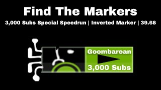 3000 Subs Inverted Marker Mobile Speedrun  3968  Find The Markers [upl. by Blynn]