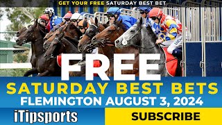 Flemington Saturday Best Bets Horse Racing Tips 3 AUGUST [upl. by Aisatsan]