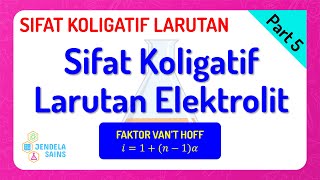 Sifat Koligatif Larutan • Part 5 Sifat Koligatif Larutan Elektrolit [upl. by Oicnerual545]