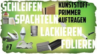 SchleifenSpachteln und Lackieren Teil 7 Kunststoffprimmer auftragen GFK RENNVERKLEIDUNG AUFBEREITEN [upl. by Anemaj]