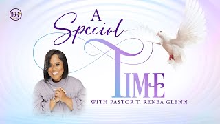 A Special Time With Pastor T Renea Glenn [upl. by Lynnelle]