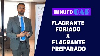 FLAGRANTE FORJADO X FLAGRANTE PREPARADO [upl. by Drolet]