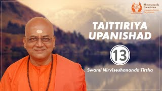 204  Taittiriya Upanishad  13  Voice of Upanishads  Swami Nirviseshananda Tirtha [upl. by Htebazil939]