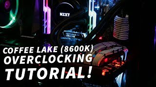 An Overclocking Tutorial to 5GHz on the Core i5 8600K Coffee Lake CPU [upl. by Chainey368]