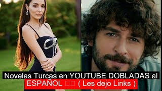 Novelas Turcas en YOUTUBE DOBLADAS al ESPAÑOL 🇹🇷  Les dejo Links [upl. by Aciruam476]