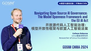 GOSIM CHINA 2024Cailean Osborne：Navigating Open Source AI Governance [upl. by Calica]