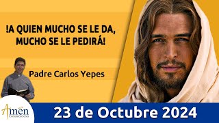 Evangelio De Hoy Miércoles 23 Octubre 2024 PadreCarlosYepes l San Lucas 123948 [upl. by Brandwein]