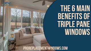 What Are The Main Benefits of Triple Pane Windows [upl. by Sitto]