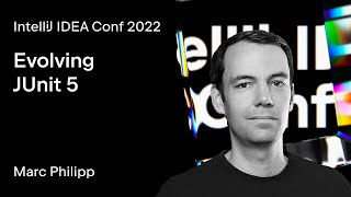 IntelliJ IDEA Conf 2022  Evolving JUnit 5 [upl. by Ellocin]