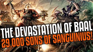 29000 Sons of Sanguinius stand and fight Devastation of Baal [upl. by Consuelo]