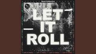 Let It Roll [upl. by Elboa180]