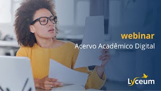 Webinar Acervo Acadêmico Digital [upl. by Yoc]