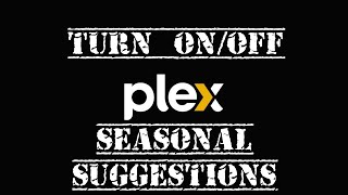 PLEX  Turn OnOff The Seasonal Suggestions [upl. by Zinck]