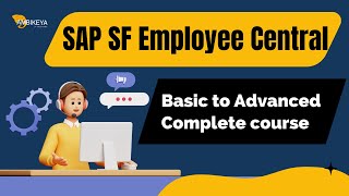 SAP SF Employee Central Basic to Advanced Complete course  Best SAP Training  Ambikeya [upl. by Morissa828]