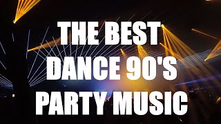 THE BEST DANCE 90S  PARTY MUSIC HITS in THE MIX [upl. by Sakmar105]